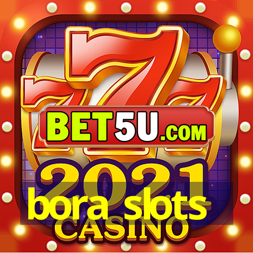 bora slots